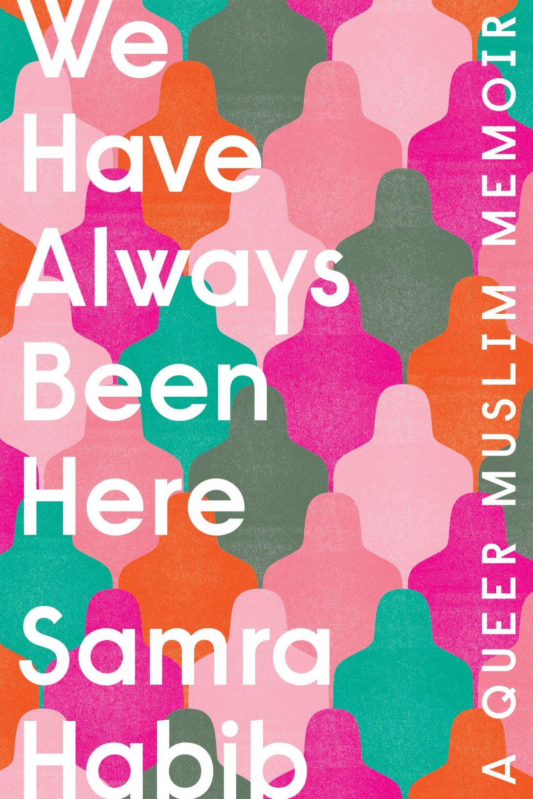 We Have Always Been Here book cover, with text of title and author name set against a pink colorful patterned background